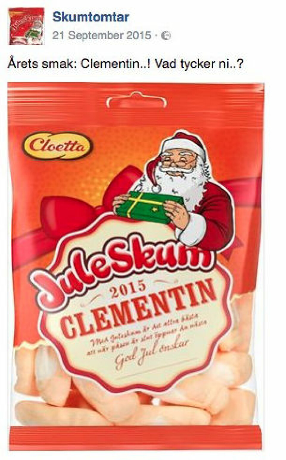 Förra året smakade tomtarna clementin. Förra året smakade tomtarna clementin.
