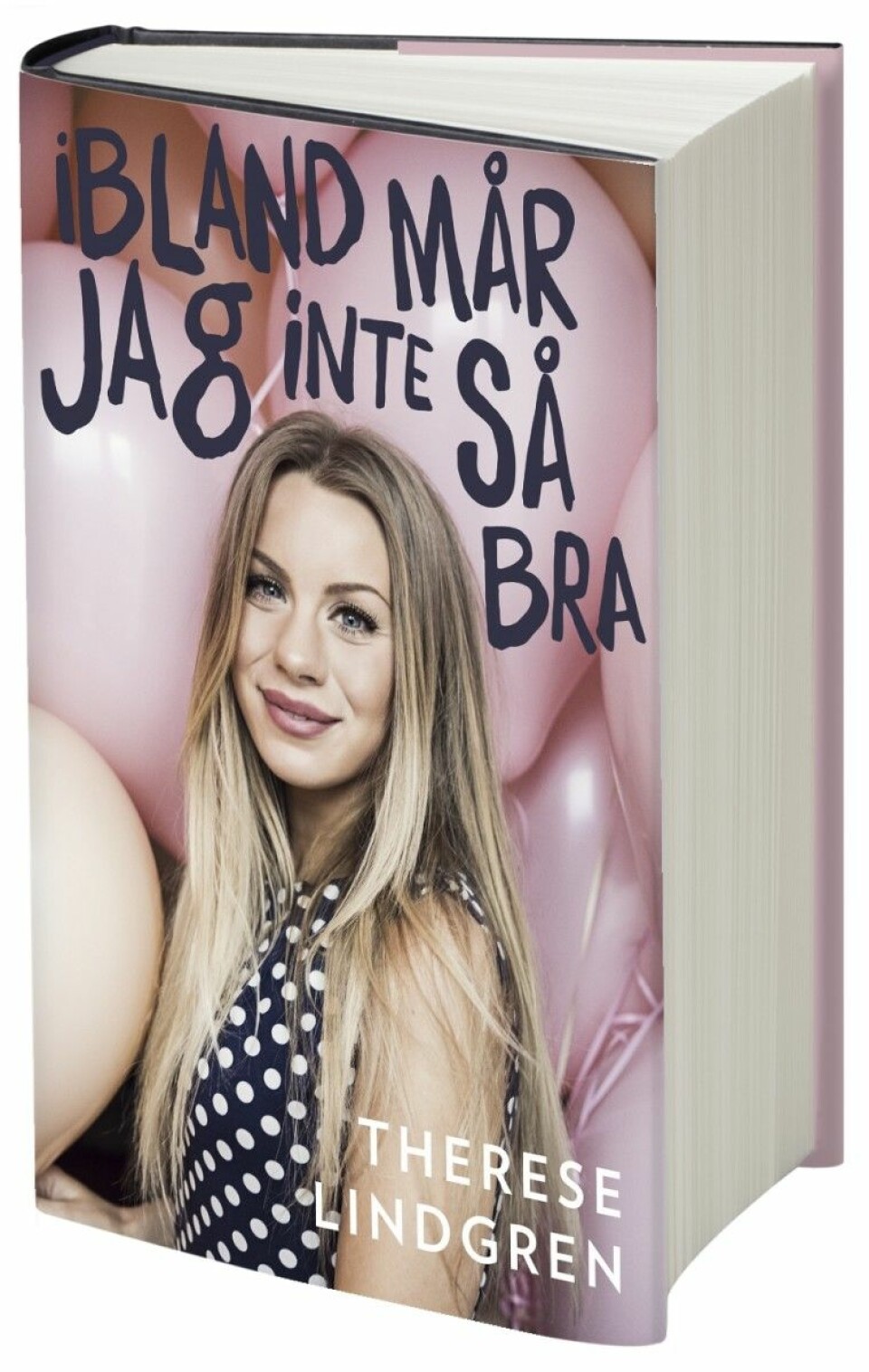 Therese Lindgrens bok heter ”Ibland mår jag inte så bra” Therese Lindgrens bok heter ”Ibland mår jag inte så bra”