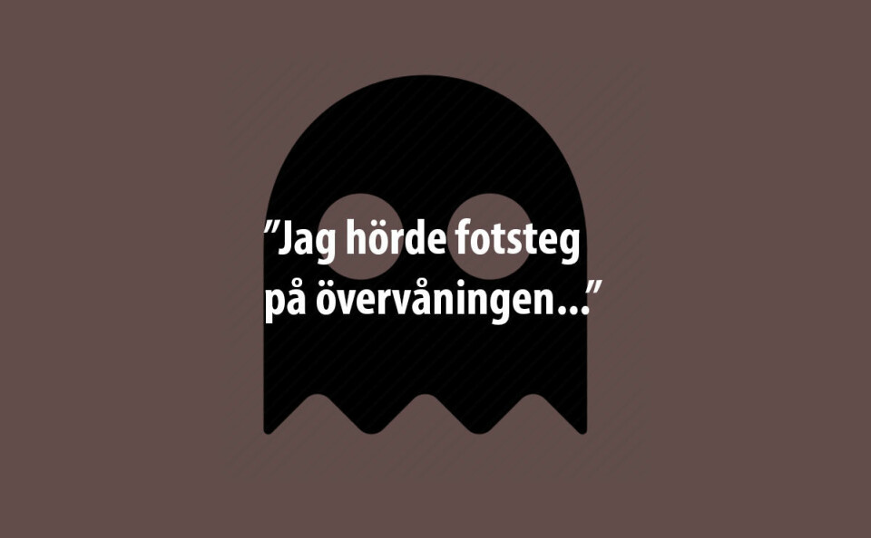 Nio verkliga spökhistorier du inte kommer vilja tro på